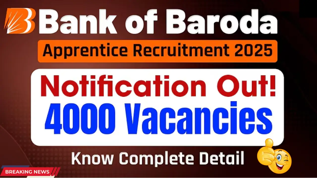 "Bank of Baroda Apprentice Recruitment 2025, Apply Online for 4000 Vacancies, Eligibility, Last Date, How to Apply"