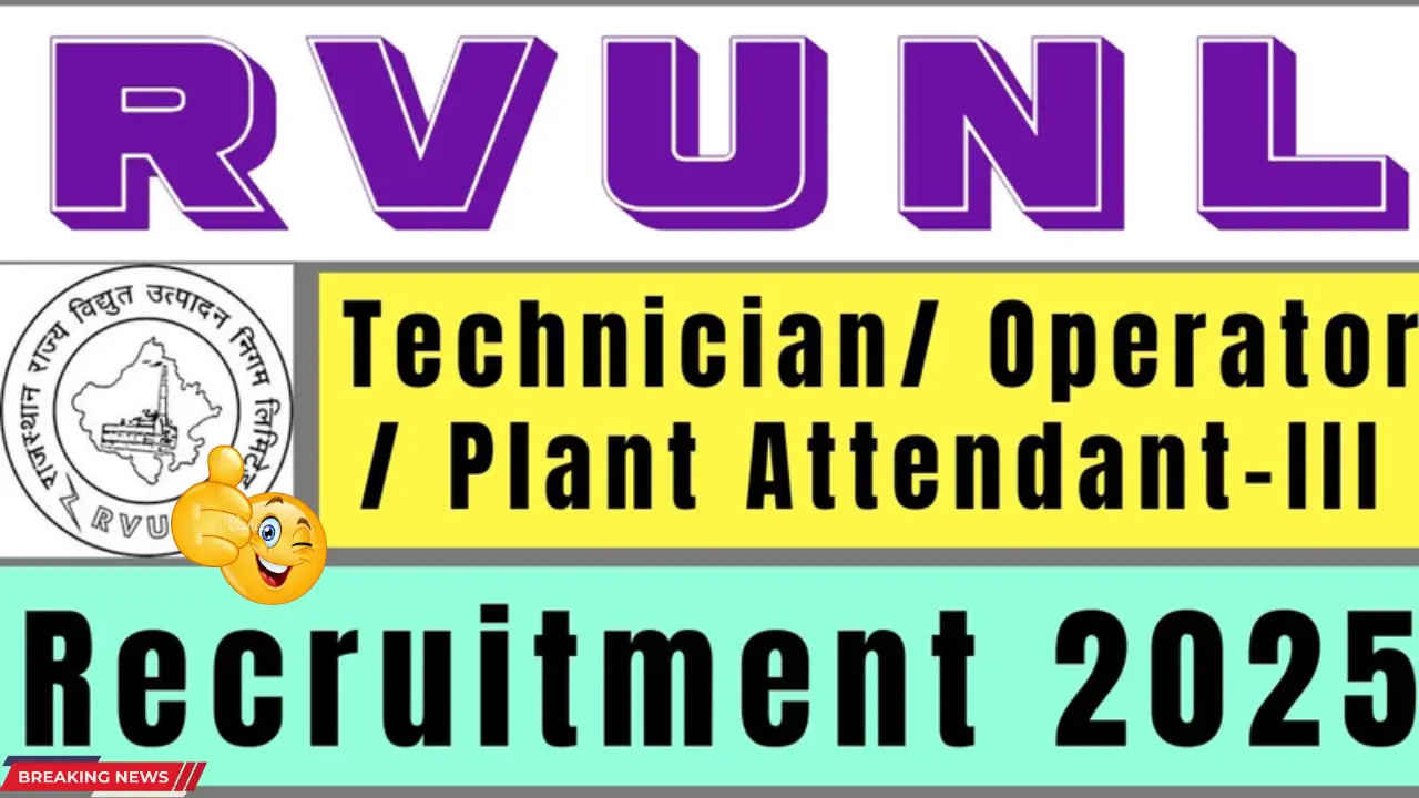 "Rajasthan RVUNL Technician-III, Operator-III, Plant Attendant-III Recruitment 2025 – Apply Online for 216 Posts"